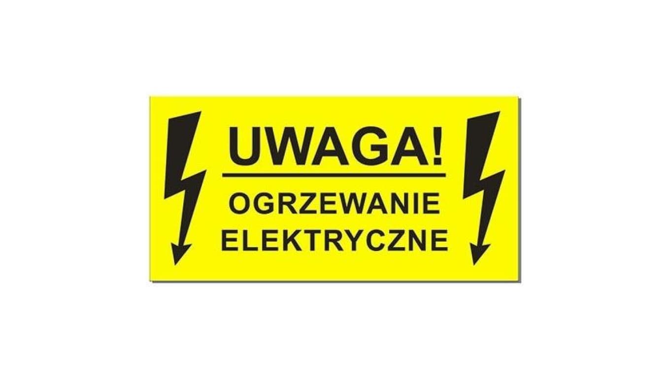Naklejka ostrzegawcza UWAGA! OGRZEWANIE ELEKTRYCZNE 100x55mm