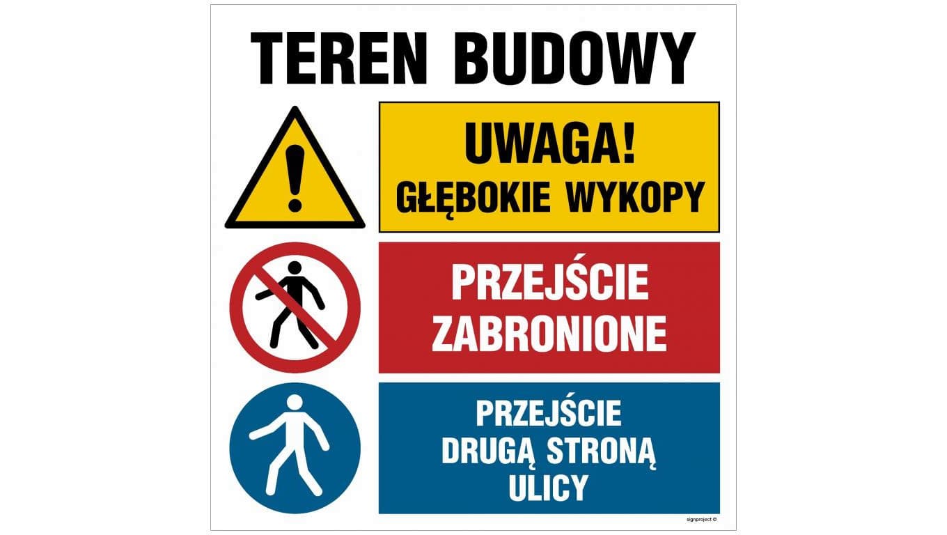 ZNAK - OI033 Teren budowy, Uwaga! głębokie wykopy, Przejście zabronione, Przejście drugą stroną ulicy 70 x 70 cm FN - Folia samo