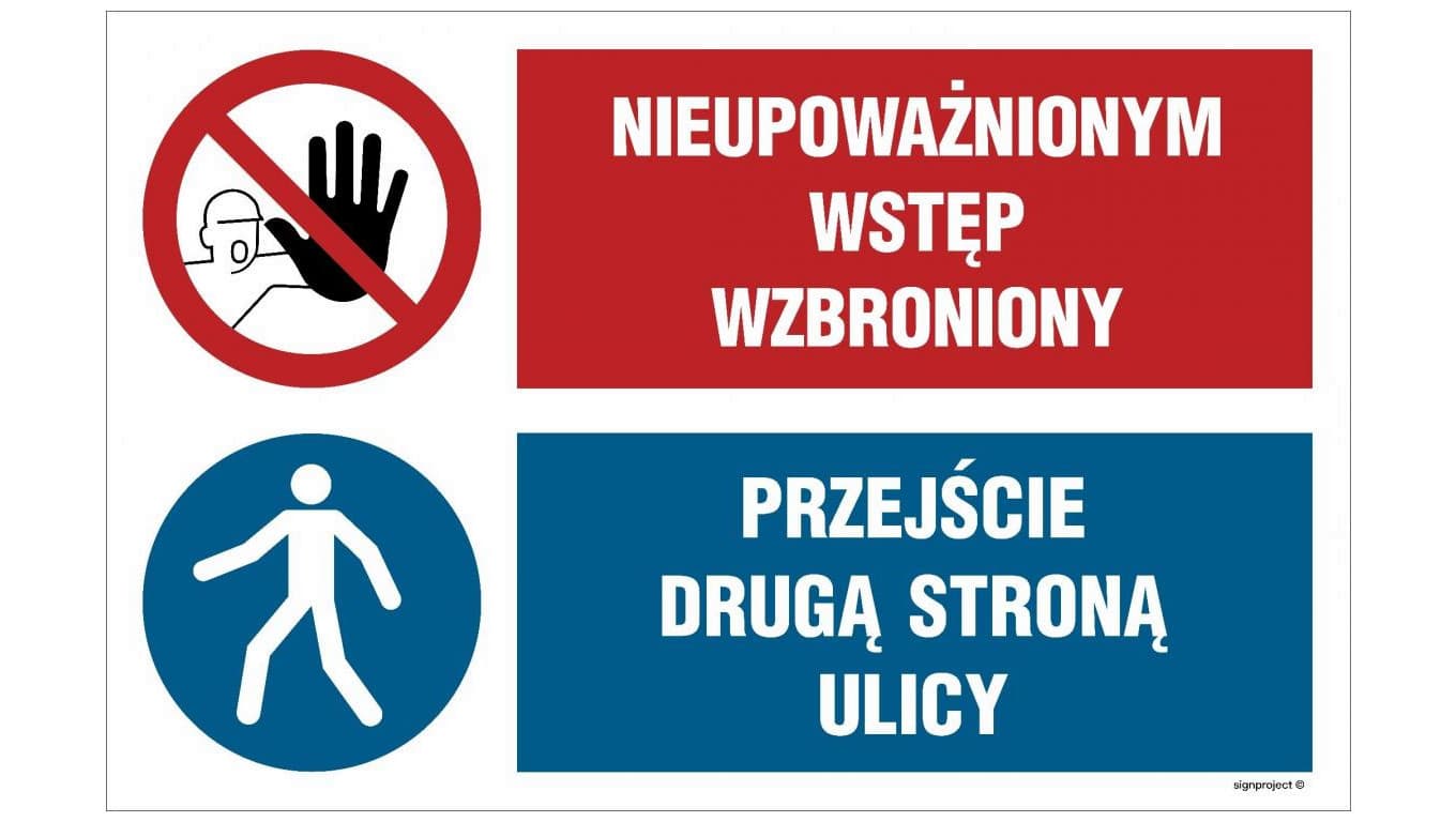 ZNAK - OI044 Nie wchodzić, Uwaga! teren niebezpieczny 70 x 46,7 cm PN - Płyta 1mm