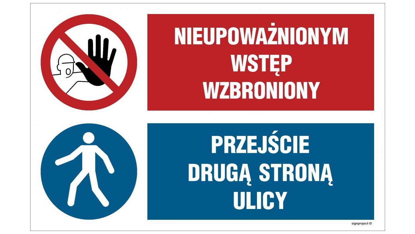ZNAK - OI044 Nie wchodzić, Uwaga! teren niebezpieczny 70 x 46,7 cm PN - Płyta 1mm